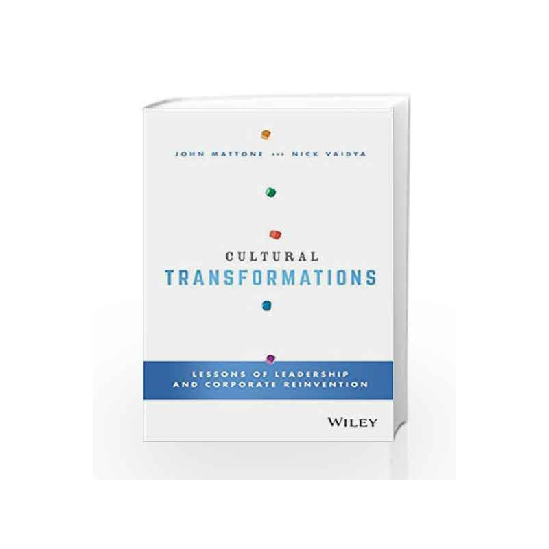 Cultural Transformations: Lessons of Leadership and Corporate Reinvention by John Mattone Book-9788126560547