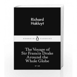 The Voyage of Sir Francis Drake around the whole Globe (Penguin Little Black Classics) by Hakluyt, Richard Book-9780141398518