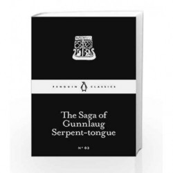 The Saga of Gunnlaug Serpent-tongue (Penguin Little Black Classics) by none Book-9780141397863
