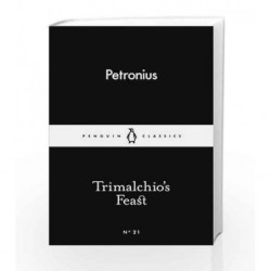 Trimalchio's Feast (Penguin Little Black Classics) by Petronius, Book-9780141398006