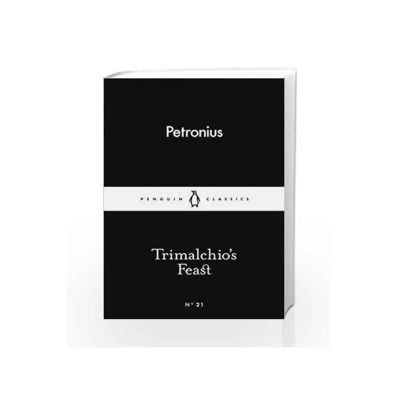 Trimalchio's Feast (Penguin Little Black Classics) by Petronius, Book-9780141398006