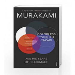 Colorless Tsukuru Tazaki and his Years of Pilgrimage by Haruki Murakami Book-