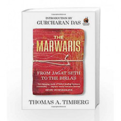 The Marwaris: From Jagat Seth to the Birlas by Thomas A. Timberg Book-9780143424055