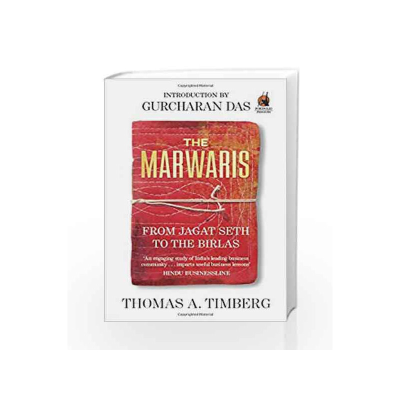 The Marwaris: From Jagat Seth to the Birlas by Thomas A. Timberg Book-9780143424055