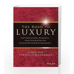 The Road to Luxury: The Evolution, Markets and Strategies of Luxury Brand Management by Ashok Som Book-9788126554331