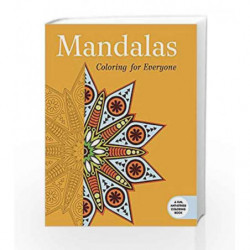 Mandalas: Coloring for Everyone (Creative Stress Relieving Adult Coloring Book Series) by NA Book-9781632206480