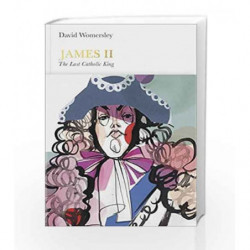 James II (Penguin Monarchs) by David Womersley Book-9780141977065