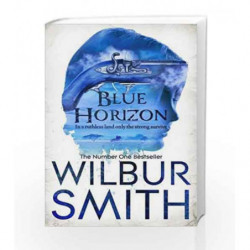 Blue Horizon (The Courtneys) by Wilbur Smith Book-9781447221685