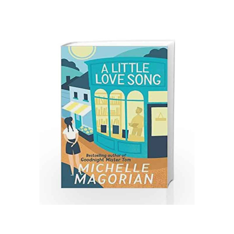 A Little Love Song by Michelle Magorian Book-9781405276962