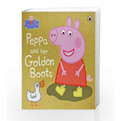 Peppa Pig: Peppa and Her Golden Boots by LADYBIRD Book-9780241245194