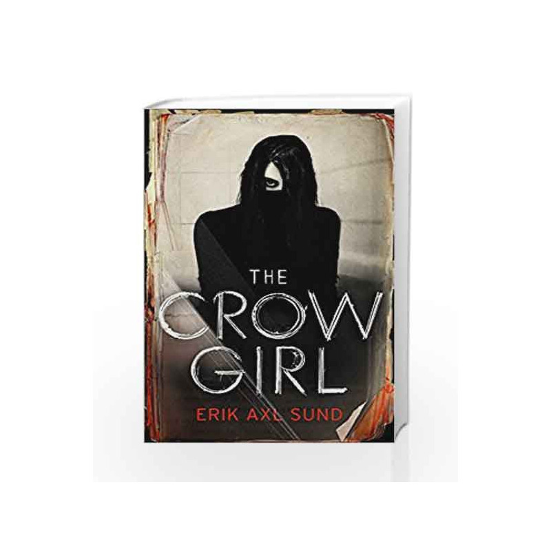 The Crow Girl by Erik Axl Sund Book-9781846557576