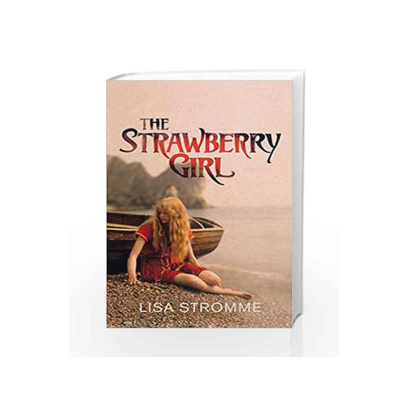 The Strawberry Girl by Stromme, Lisa Book-9781784740924