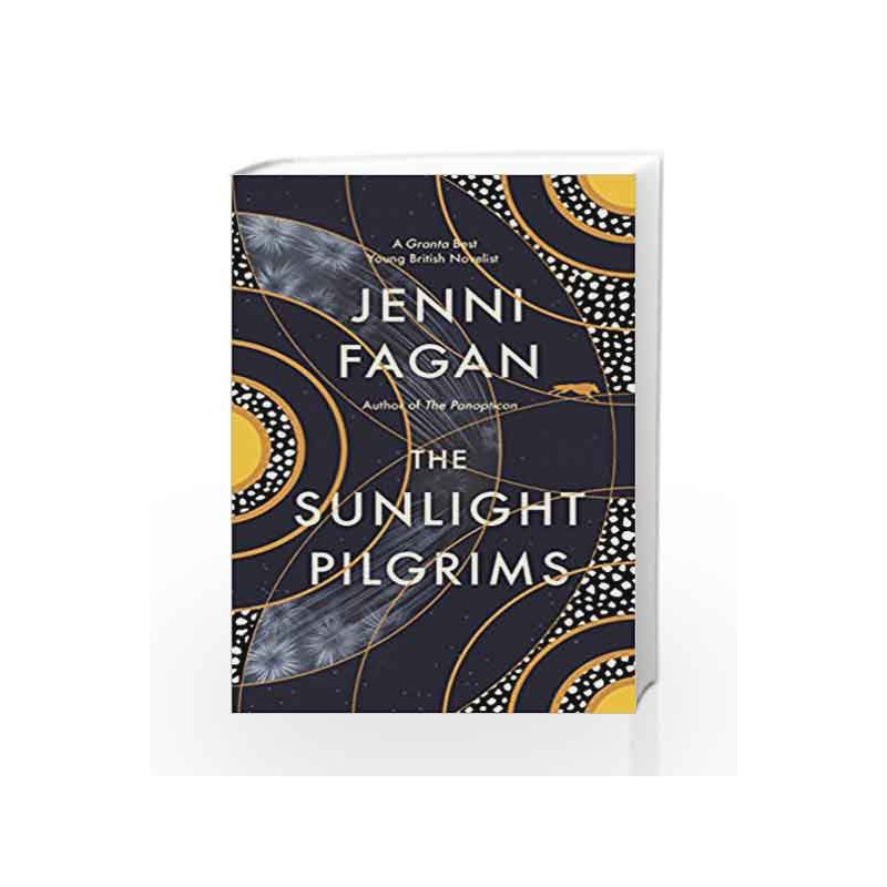 The Sunlight Pilgrims by Jenni Fagan Book-9780434023301