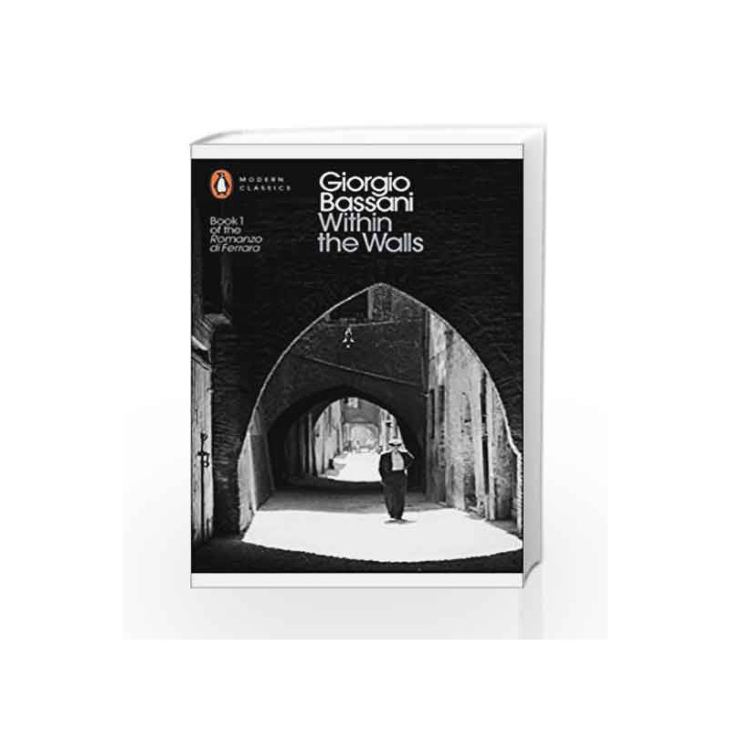 Within The Walls (Penguin Modern Classics) by Giorgio Bassani Book-9780141192161