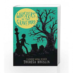 Whispers in the Graveyard (Egmont Modern Classics) by Theresa Breslin Book-9781405281812