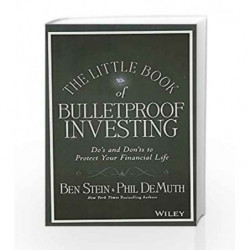 The Little Book of Bulletproof Investing: Do's and Don'ts to Protect your Financial Life by Ben Stein Book-9788126561513