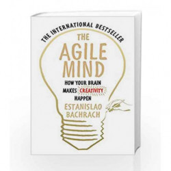 The Agile Mind: How Your Brain Makes Creativity Happen by Bachrach, Estanislao Book-9780753556863