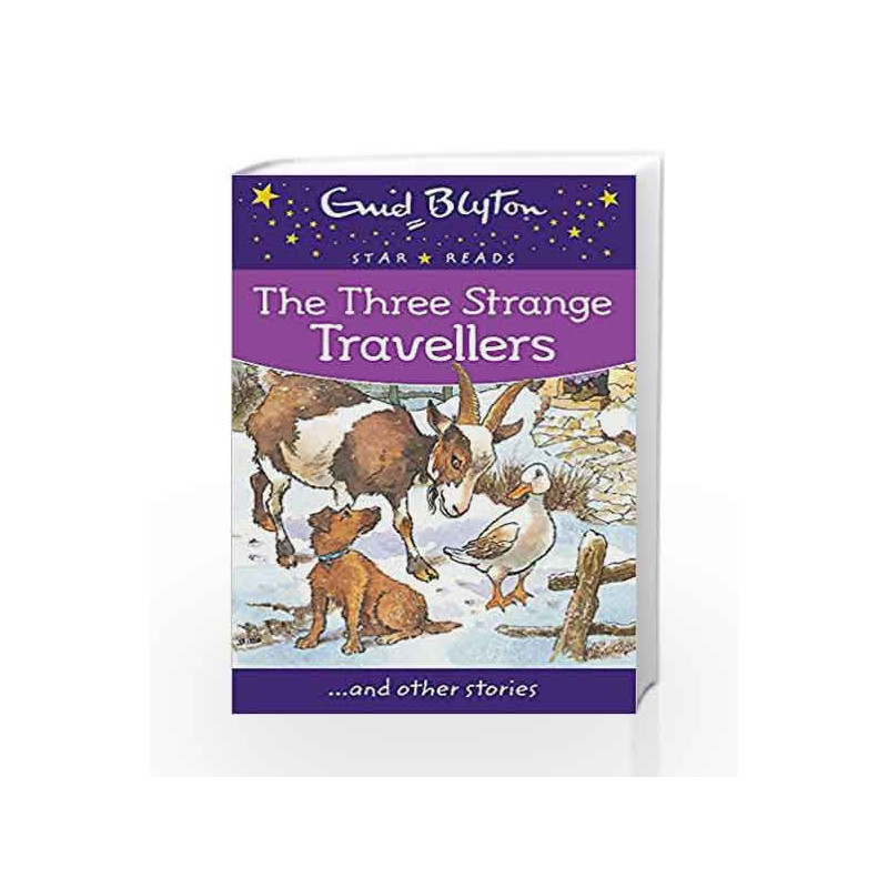The Three Strange Travellers (Enid Blyton Star Reads Series 12) by Enid Blyton Book-9780753730669