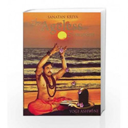 Sanatan Kriya the Ageless Dimension by Yogi Ashwini Book-9788190450669