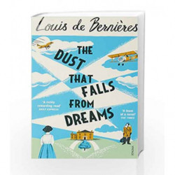 The Dust that Falls from Dreams by de Bernieres, Louis Book-9780099597834