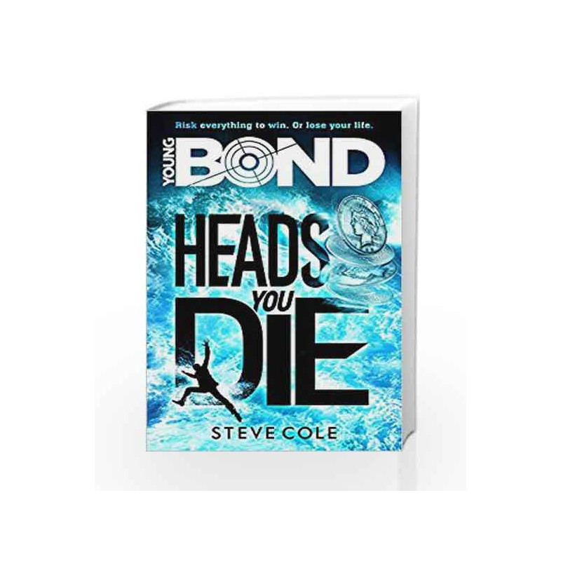 Young Bond: Heads You Die by Steve Cole Book-9781782952411