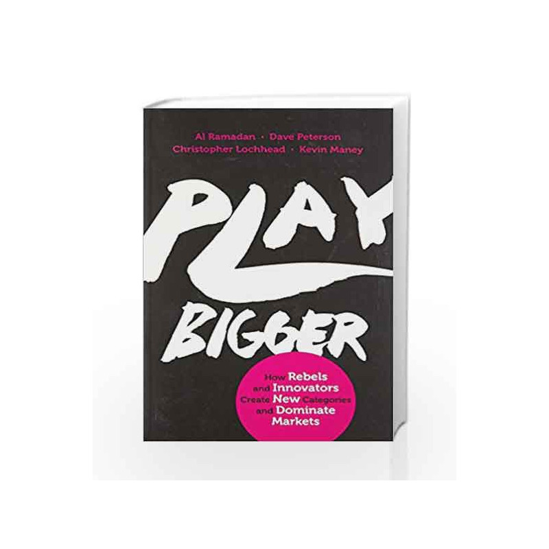Play Bigger by Ramadan, Al & Peterson, Dave Book-9780349414645