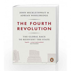 The Fourth Revolution: The Global Race to Reinvent the State by John Micklethwait Book-9780141975245