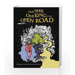One Tree, One King and the Open Road by Lavanya Regunathan Book-9789351770282
