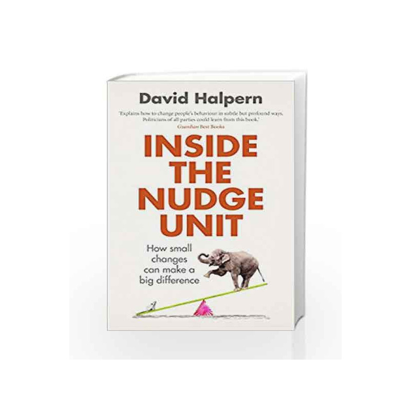 Inside the Nudge Unit by David Halpern Book-9780753556559