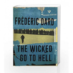 The Wicked Go To Hell (Pushkin Vertigo) by Fr?d?ric Dard Book-9781782271963
