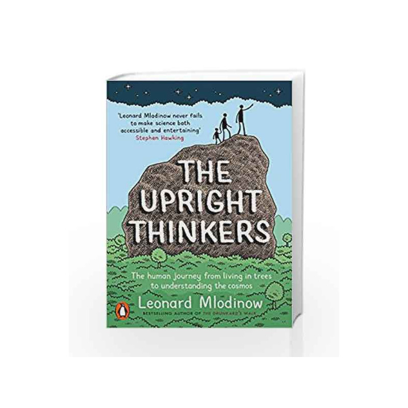 The Upright Thinkers: The Human Journey from Living in Trees to Understanding the Cosmos by Leonard Mlodinow Book-9780141981017