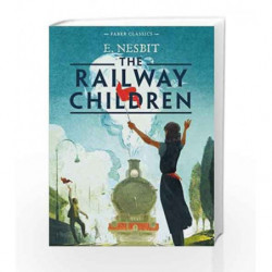 The Railway Children (Faber Classics) by E. Nesbit Book-9780571331130