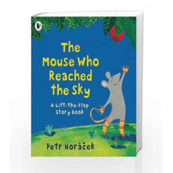 The Mouse Who Reached the Sky by Petr  Horacek Book-9781406365641