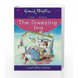 The Sneezing Dog (Enid Blyton: Star Reads Series 7) by Enid Blyton Book-9780753729458