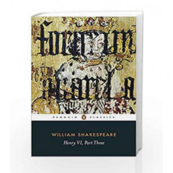 Henry VI Part Three by William Shakespeare Book-9780141396613