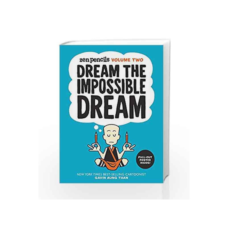 Zen Pencils: Volume Two: Dream the Impossible Dream by Gavin Aung Than Book-9781449471927