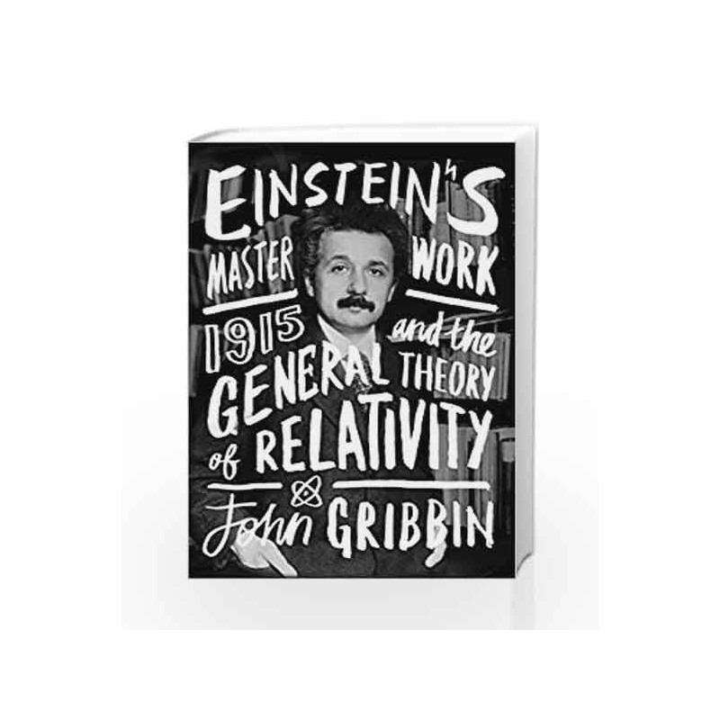 Einstein's Masterwork by John Gribbin Book-9781848318526