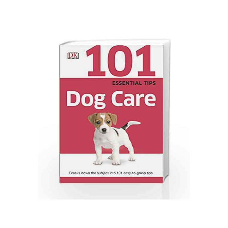 101 Essential Tips Dog Care by DK Book-9780241014738