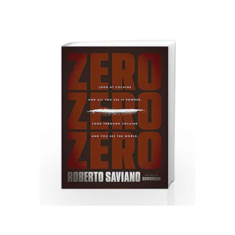 Zero Zero Zero by Roberto Saviano Book-9781846147692