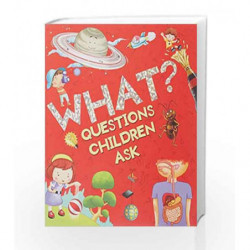 What Questions Children Ask by NA Book-9789385273452