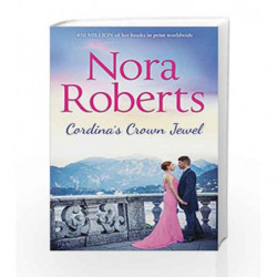 Cordina's Crown Jewel (The Royals of Cordina) by Nora Roberts Book-9780263253429