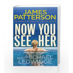 Now You See Her by James Patterson Book-9780099525325