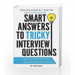 Smart Answers to Tricky Interview Questions: 0 by Yeung, Dr Rob Book-9781472119018