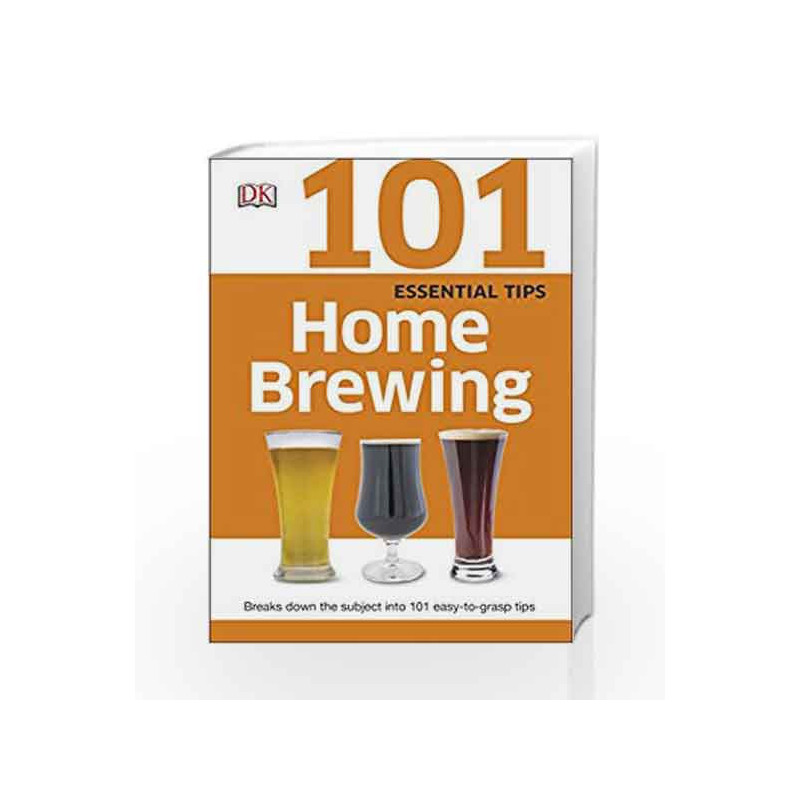 101 Essential Tips Home Brewing by DK Book-9780241014745
