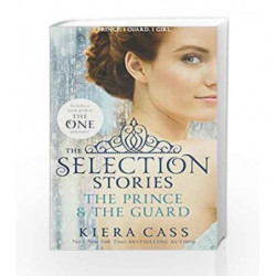 The Selection Stories: The Prince and The Guard (The Selection Novellas) by Kiera Cass Book-9780008152154