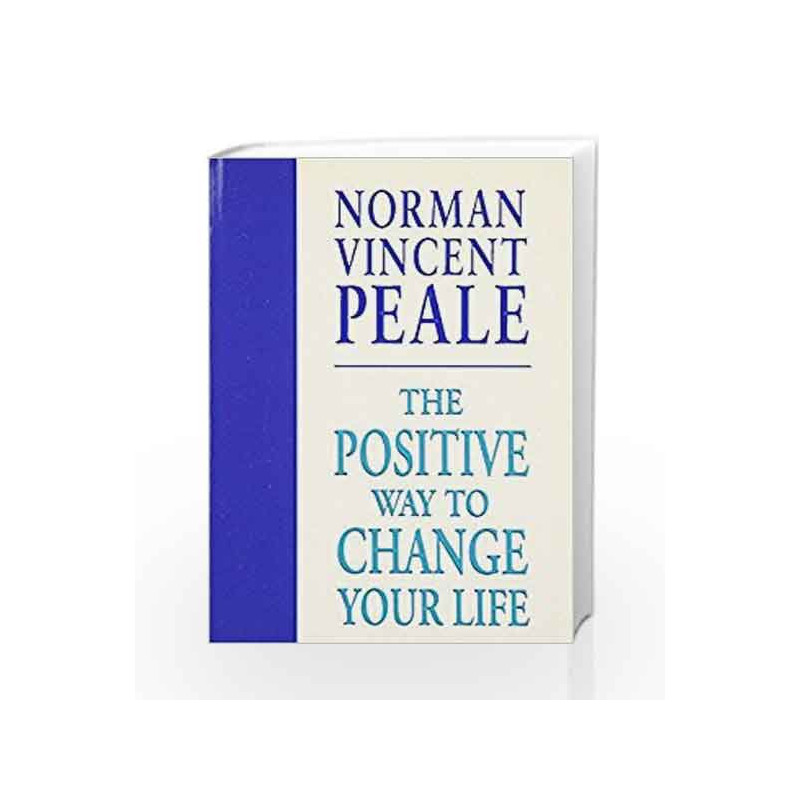 The Positive Way To Change Your Life by Norman Vincent Peale Book-9780091935122