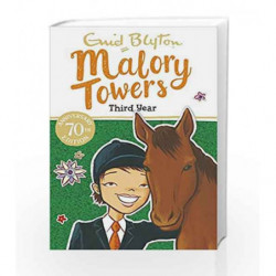 Third Year: Book 3 (Malory Towers) by Enid Blyton Book-9781444929898
