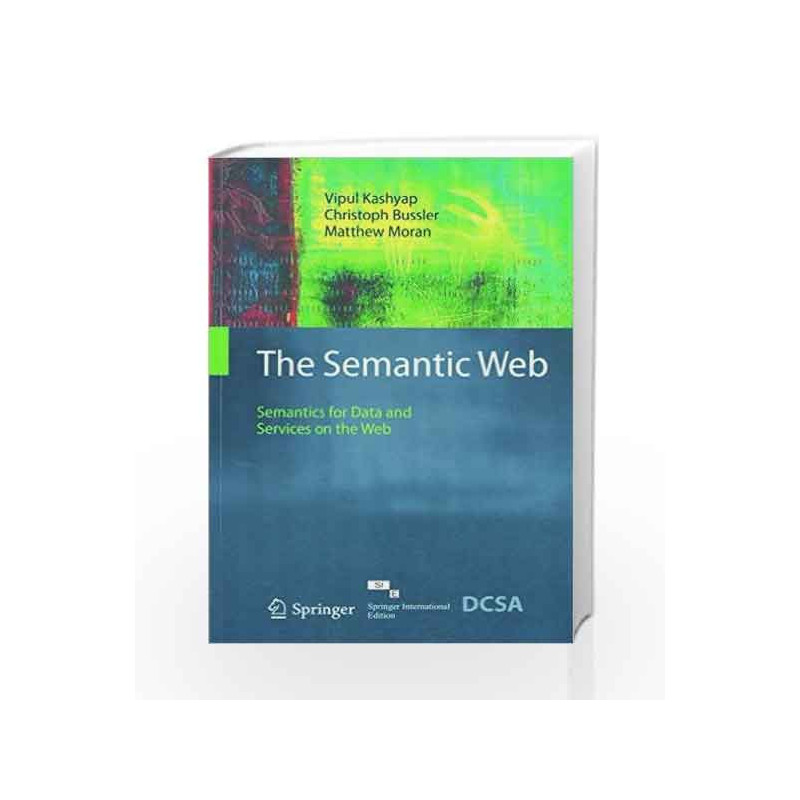 The Semantic Web: Semantics for Data and Services on the Web by Kashyap Book-9788132231691