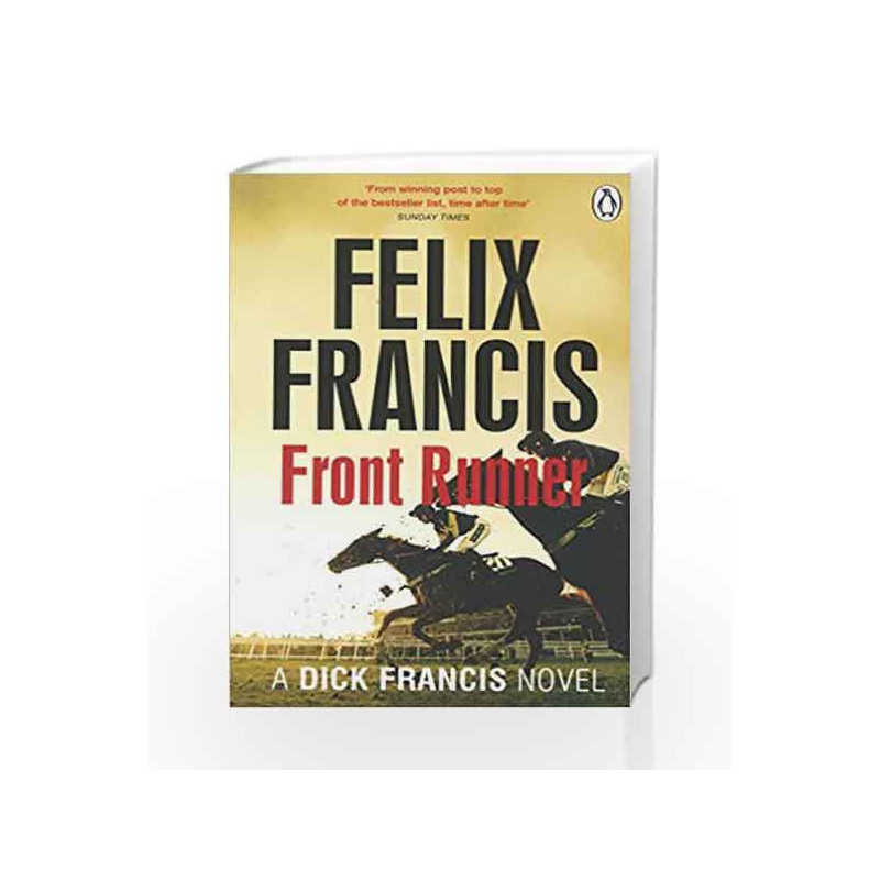 Front Runner: A Dick Francis Novel (Francis Thriller) by Felix Francis Book-9781405915212
