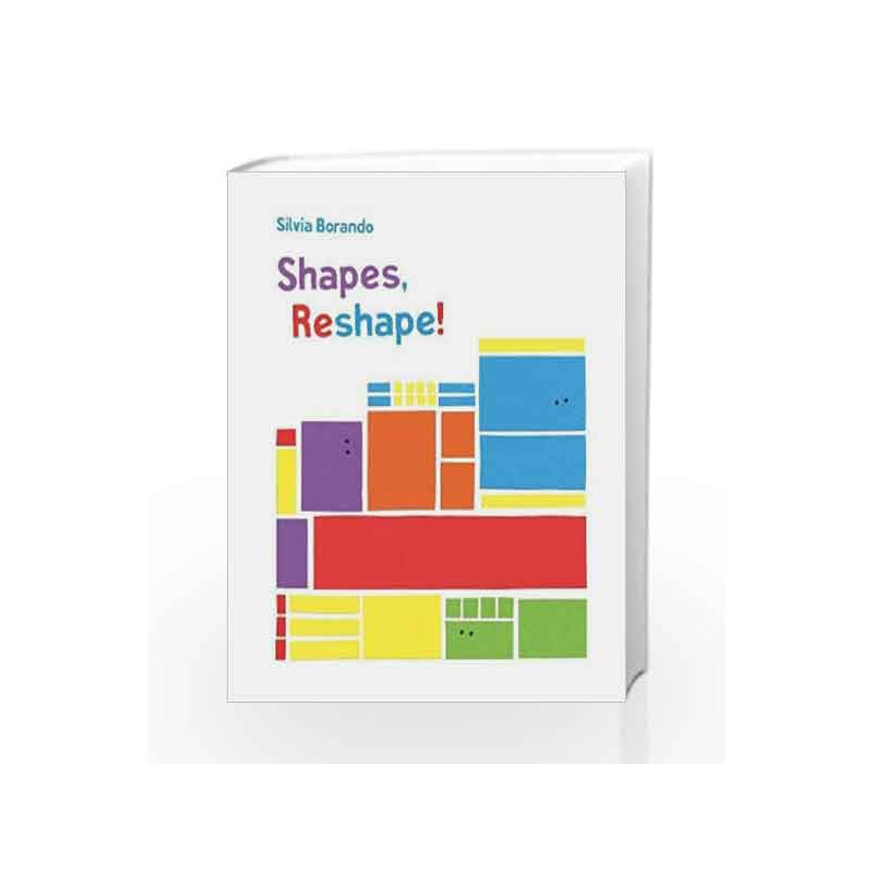 Shapes, Reshape!: a minibombo book by Silvia Borando Book-9781406367348
